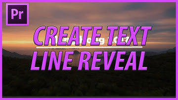 How to Create Text Line Reveal in Adobe Premiere Pro CC