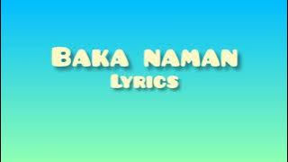 NIK MAKINO - BAKA NAMAN ( LYRICS)