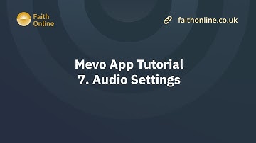 Getting Started with the Faith Online Live Streaming Kit: Mevo Audio Settings
