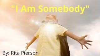 Team PerfectCuts: "I Am Somebody " By: Rita Pierson