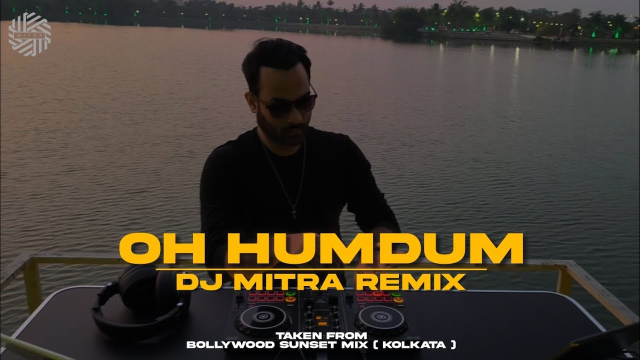 Oh Humdum Suniyo Re  Progressive House REMIX   DJ MITRA  Saathiya  A R Rahman KK Shaan Kunal