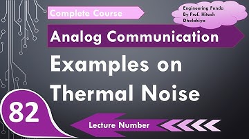 Examples on Thermal Noise in Analog Communication by Engineering Funda