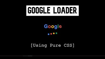 Awesome Google Loader Screen Using HTML & CSS || WEB BURNER