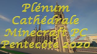 Plénum de la Pentecôte - Cathédrale - Minecraft Java (PC) - NicoBuilder52 - 01/06/2020