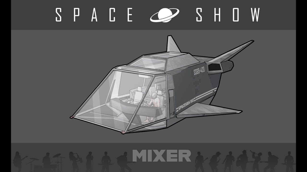Space Show Mixer