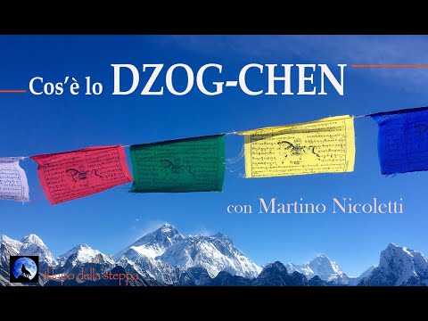 CHE COS’È LO DZOGCHEN