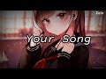 Nightcore - Your Song (lyrics)