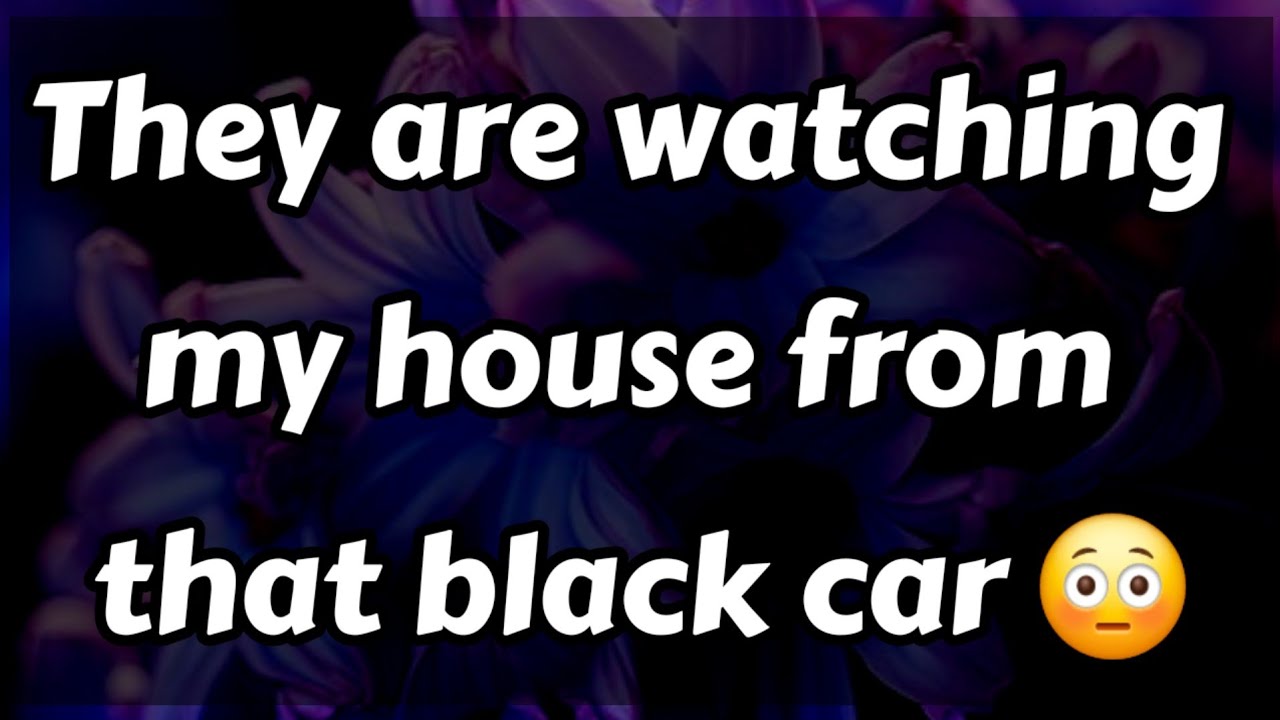 They are watching my house from that black car 😳😱😦😧😯😲 || Dm to Df Love 😍❤️ #loveletter 