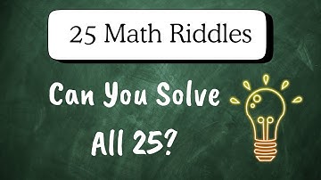 “25 Math Riddles That’ll Blow Your Mind 🔢 | Can You Solve Them All?”