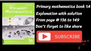 Primary mathematics book 1A Chapter 8 page#136 to 149