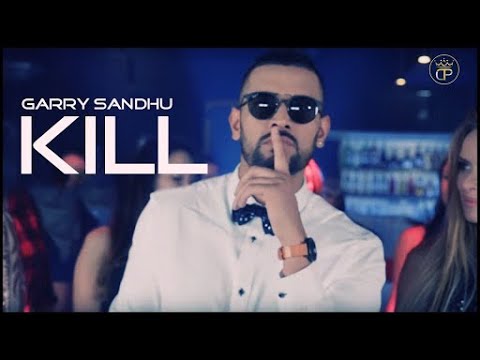 Kill LYRICS  Garry Sandhu  Freash Media  Latest Hot Song Video Of 2017 