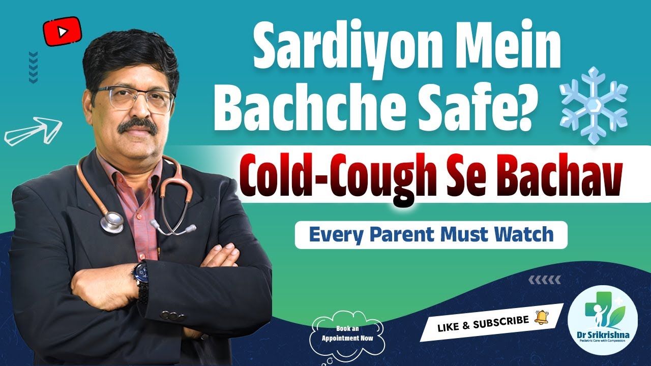 Sardiyon Mein Bachchon Ka Khayal Kaise Rakhein | Winter Care Tips for Kids | Dr Srikrishna Surampudi