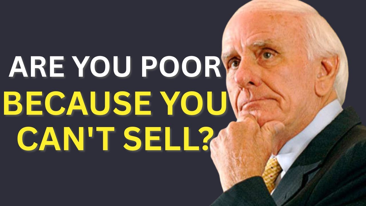 If You Can’t Sell, You’ll Stay Poor Forever | Grow Rich with Jim Rohn