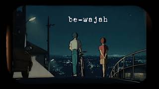 Be-Wajah By Suraj