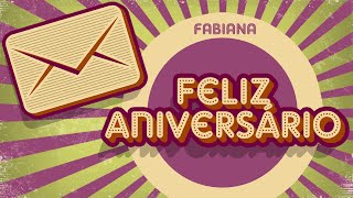 Fabiana - Feliz Aniversário