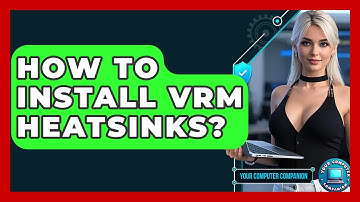 How To Install VRM Heatsinks? - Your Computer Companion