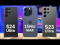 Samsung galaxy s24 ultra vs iphone 15 pro max vs samsung galaxy s23 ultra