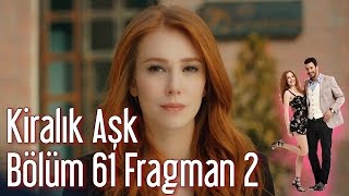Kiralik Ask 61 Bolum Fragman 2 Gr Subs