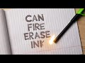 Can Fire Actually Erase This Ink?