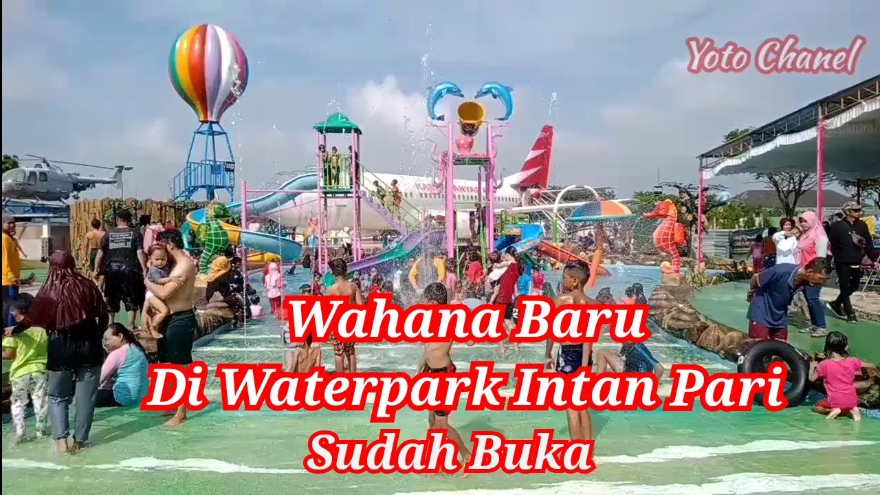 Wahana Baru di Waterpark Intan Pari Sudah Buka //Tiket Masuk Waterpark Intan Pari