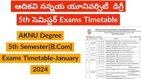 ADIKAVI NANNAYA UNIVERSITY Degree 5th semester Exam Timetable 2024 || AKNU degree 5th sem Exams