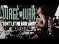 Wage War | Don't Let Me Fade Away | Drum Cam (LIVE)