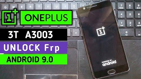 Ninja Technique! Oneplus 3T (A3003) FRP Unlock 9.0/Bypass Google Account Without PC