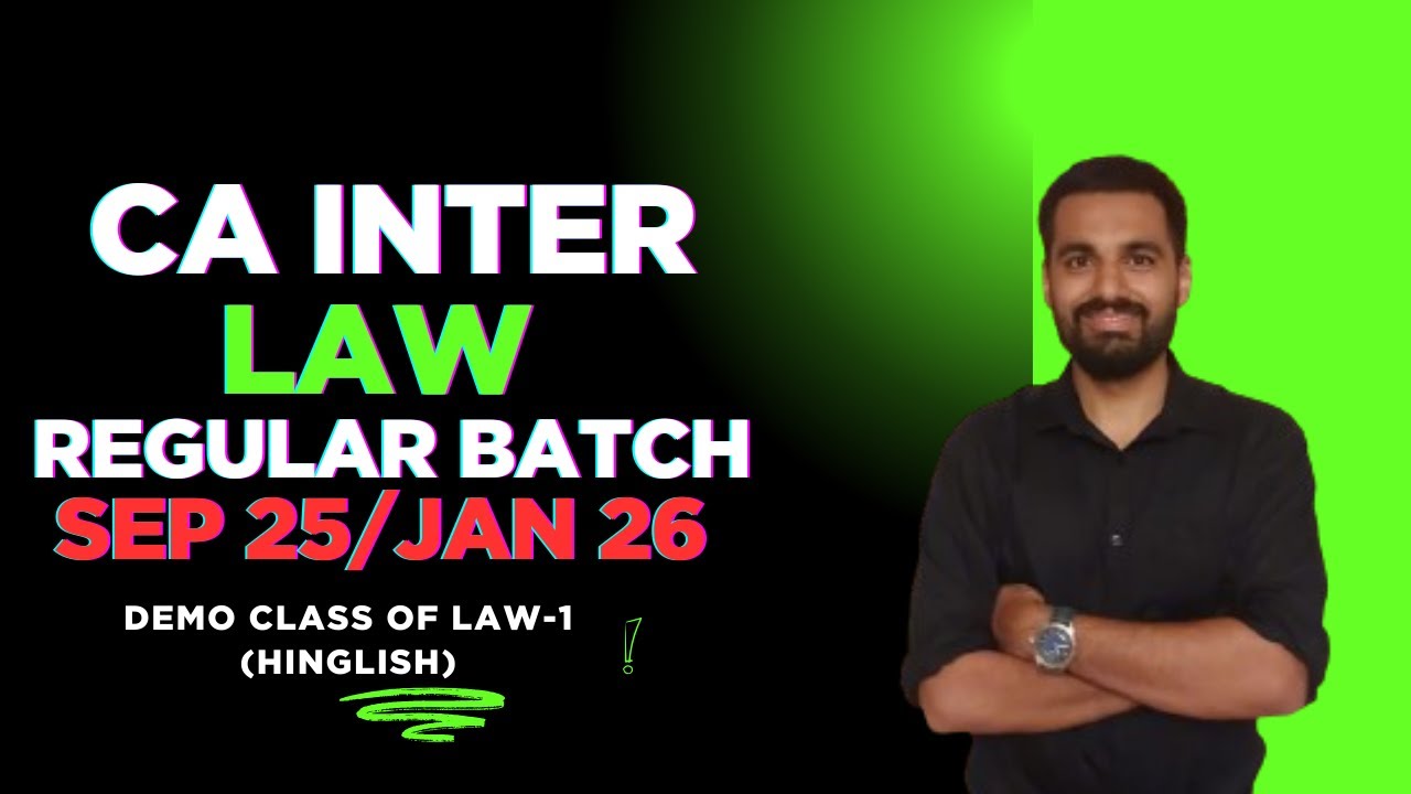 CA Inter Law Regular Batch - Demo Lecture 1 for Sep 25 and Jan 26 exams ...
