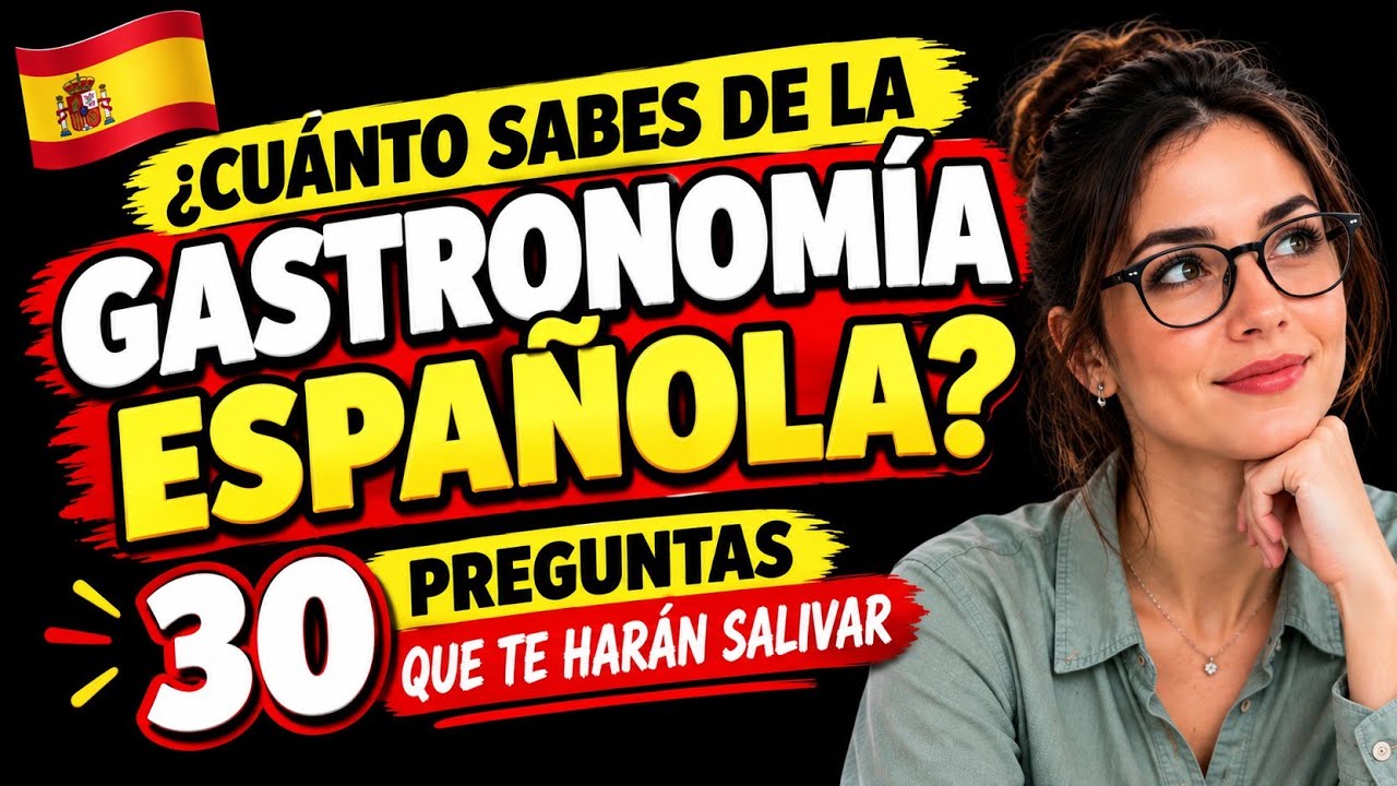 ¿CUÁNTO SABES DE LA GASTRONOMÍA ESPAÑOLA? 🍽️ | 30 PREGUNTAS QUE TE HARÁN SALIVAR
