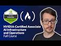 Ref:0WjfKQdfeMU Nvidia-certified associate ai infrastructure and operations (nca aiio) free study course