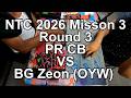 PR CB Vs BG Zeon (OYW): Gundam NTC3 2026 Round 3