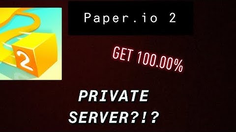 How to get a private server in Paper io 2