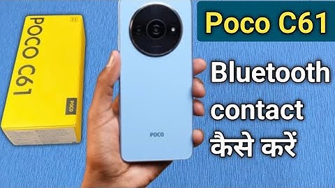 Poco c51 me bluetooth kaise connect kare,Poco C61 bluetooth problem