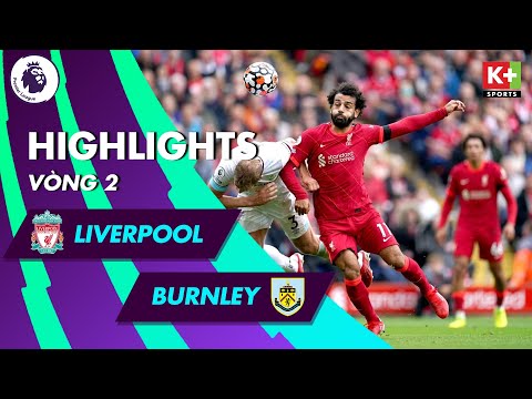 LIVERPOOL - BURNLEY | JOTA, MANE, SALAH VÀ CƠN THỊNH NỘ CỦA ANFIELD | NGOẠI HẠNG ANH 2021/2022