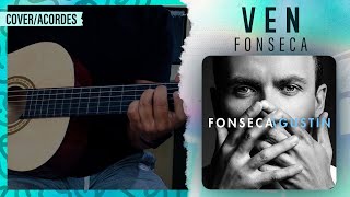"VEN" - Fonseca | Guitarra (Cover) | Letra y Acordes | @FonsecaMusic
