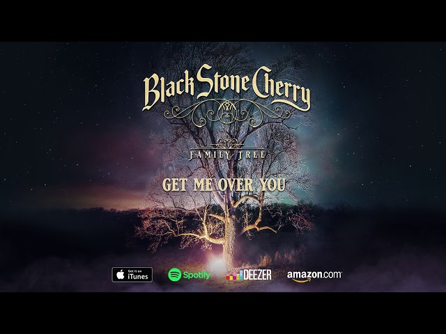 Black Stone Cherry - Get Me Over You