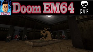 Doom 2 | EM64 | Map 2 & 3 + EVP | 100% Secrets