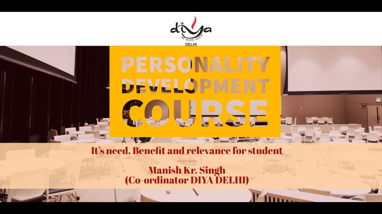 "Significance of PDC in student life " by Manish Kr. Singh (Co-ordinator DIYA DELHI)