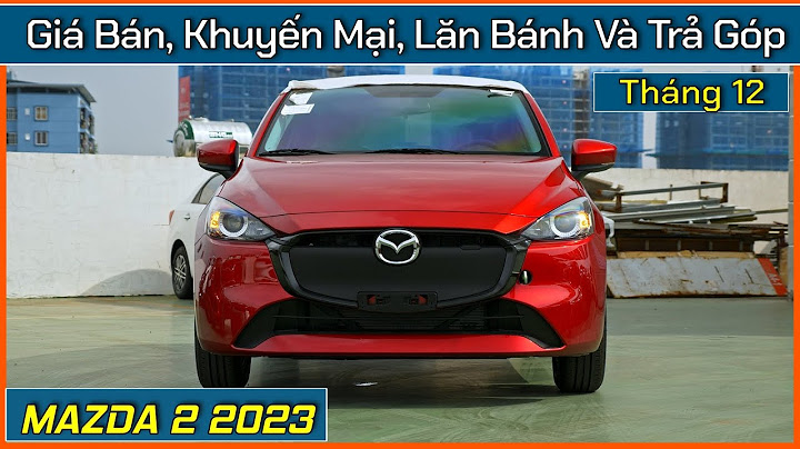 Đánh giá mazda 2 2023 hùng lâm