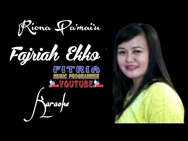 RIONA PA'MAI'U || FAJRIAH EKKO || LAGU DAERAH MANDAR KARAOKE TANPA VOKAL class=