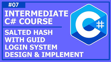 C# Programming (Intermediate) - Lecture 7: Salted Hash with GUID, Login System Design & Implement