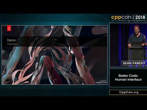 CppCon 2018: Sean Parent “Better Code: Human Interface”