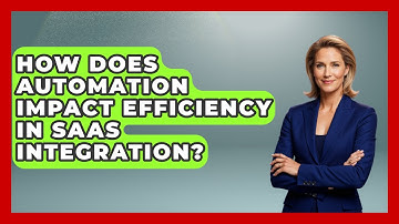 How Does Automation Impact Efficiency in SaaS Integration? | The SaaS Pros Breakdown News