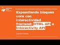 Expandiendo bloques core con interactividad frontend: HTML API e Interactivity API