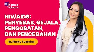 Download Lagu HIV/AIDS: Penyebab, Gejala, Pengobatan, dan Pencegahan MP3