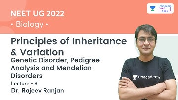Principles of Inheritance & Variation | Lec 8 | Biology | NEET 2022 | PerfectioNEET | Rajeev Ranjan