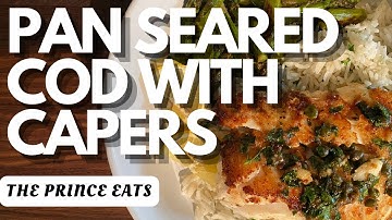 Pan Seared Cod with Capers & White Wine Butter Sauce