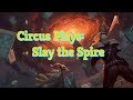 Circus Plays: Slay the Spire - 8 [Watcher]