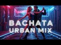 Noche de pasión 🌙 | Bachata Urbana Mix urbana | Vive el deseo y el movimiento 💫