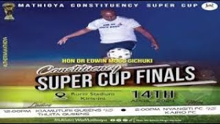 Hon Edwin Mugo Gichuki and of Mathioya Organized a multimillion-dollar Super Cup to nurture talent
